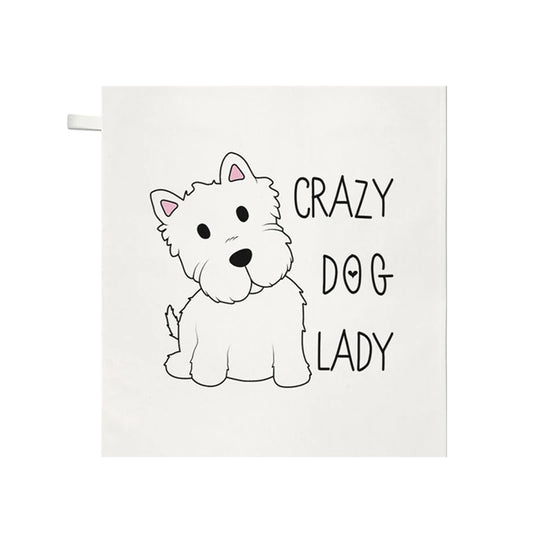 Funny Crazy Dog Lady Kitchen or Bath Towel